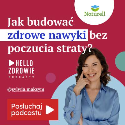 Jak porzucić niezdrowe nawyki i nie czuć straty? Sylwia Maksym: Odrzuć zasadę "wszystko albo nic"