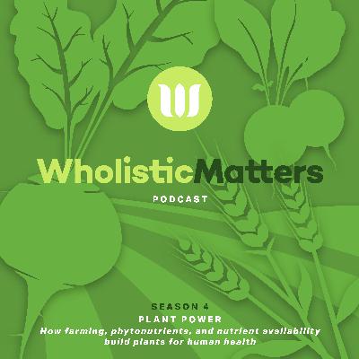 Defining the Advantage of the Whole Food Matrix | PP, E1