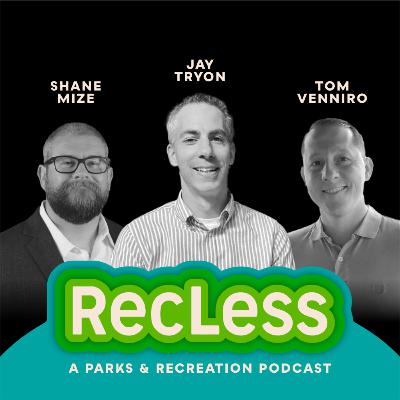 RecLess 5 Ep 5 Gabby Vera, CPRP - Director of Parks and Recreation, Lake Havasu, AZ