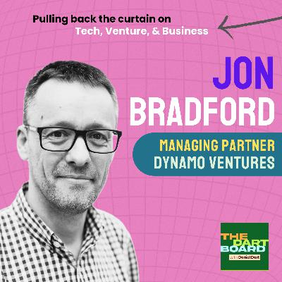 Jon Bradford | Dynamo Ventures - The 'Godfather of European Accelerators' on advice for founders, scaling teams, and the future of American manufacturing