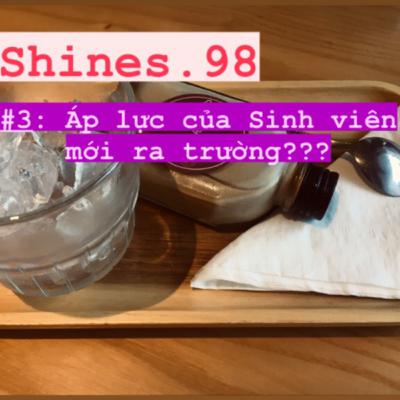 #3: Áp lực của Sinh viên mới ra Trường???