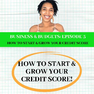 How to Start & Grow Your Credit How to Start & Grow Your Credit