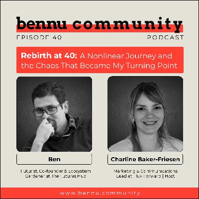 Rebirth at 40: A Nonlinear Journey and the Chaos That Became My Turning Point