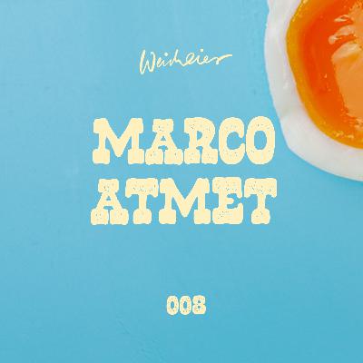 008 – Marco atmet