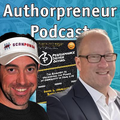 Authorpreneur Podcast #17: David Hancock, Author of Performance-Driven Giving