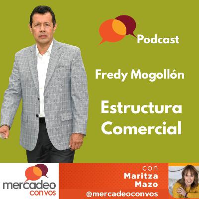 Estructura Comercial con Fredy Mogollón