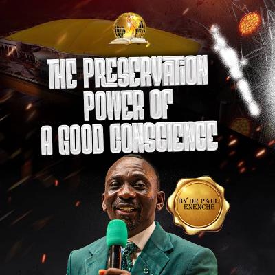 The Preservation Power Of A Clear Conscience The Preservation Power Of A Clear Conscience