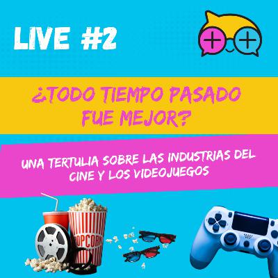 ¿Todo tiempo pasado fue mejor? Una tertulia geek sobre el estado actual del cine y los videojuegos - T7E02 ¿Todo tiempo pasado fue mejor? Una tertulia geek sobre el estado actual del cine y los videojuegos - T7E02