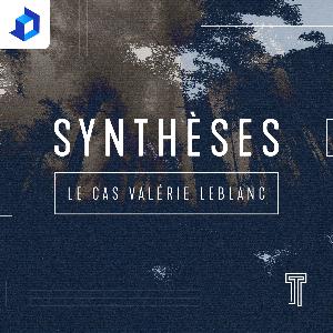 S1Synthèses 1 - Le cas Valérie Leblanc - Bande annonce