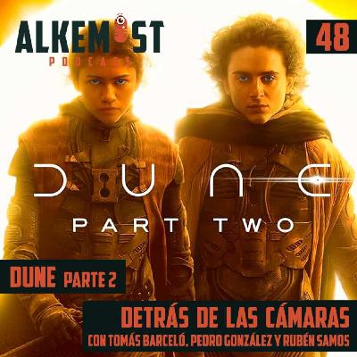 Alkemist 48 - Dune 2 detrás de las cámaras.