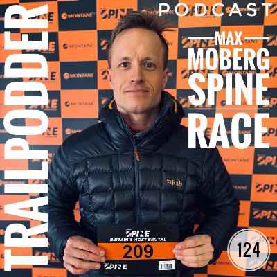 TrailPodder podcast 124 - Max Moberg: Spine Race