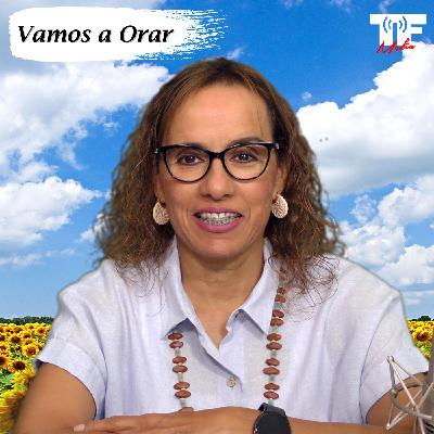 Vamos a Orar, 16 de Julio del 2025