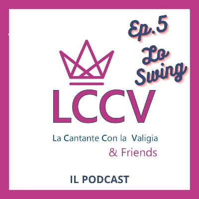 Ep.5 - Lo Swing, il relax che non esclude l'efficacia, Swinging London!