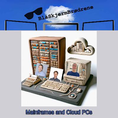 #25-05 Mainframes and cloud PCs #25-05 Mainframes and cloud PCs