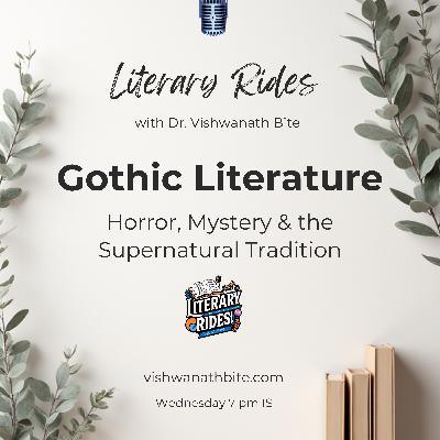 65: Gothic Literature: Horror, Mystery & the Supernatural Tradition