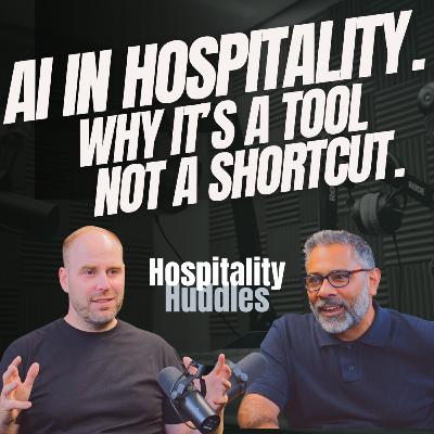 EP51: AI in Hospitality: Why It’s a Tool, Not a Shortcut