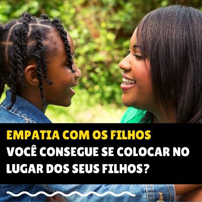 Empatia com os filhos