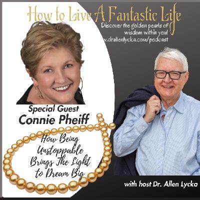 How Being Unstoppable Brings the Light to Dream Big - Episode 17 How Being Unstoppable Brings the Light to Dream Big - Episode 17