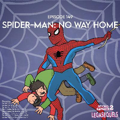 Spider-Man: No Way Home | The Legasequels #9