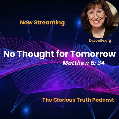 No Thought for Tomorrow?