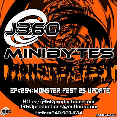 Ep#254: Monster Fest 25 Updates