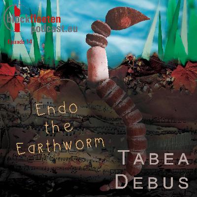 Tabea Debus: Von Ohr- und anderen Würmern