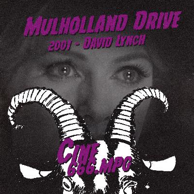 E56: Mulholland Drive (2001) - David Lynch