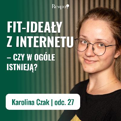 Wirtualny świat fitnessu vs prawdziwe życie | Karolina Czak
