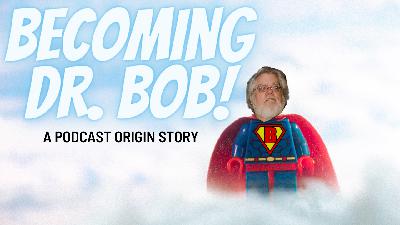 Becoming Dr. Bob! A Podcast Origin Story (Doubt Society Podcast 05: Dr. Robert M. Price)