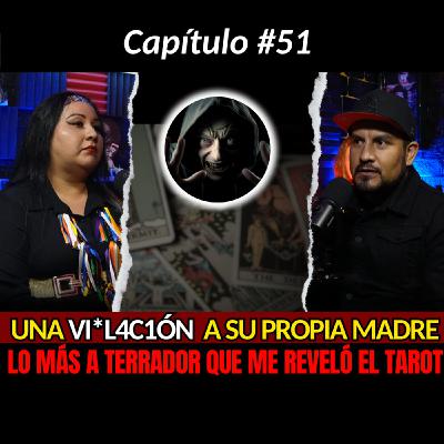 51 | V10LÓ a su propia MADRE | Lo más ATERRADOR que me dijo EL TAROT...Testimonios Reales de Bruja