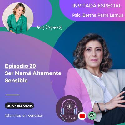 E29. Ser Mamá Altamente Sensible