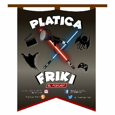Platica Friki - T4E13 - Platicando sobre Dr Strange en el multiverso de la locura