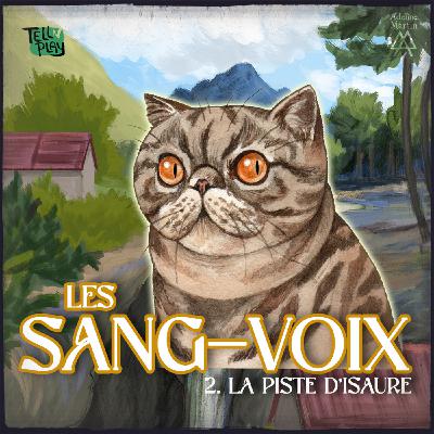 CATS LA MASCARADE - Les Sang-Voix - Ep 2 - La piste d'Isaure