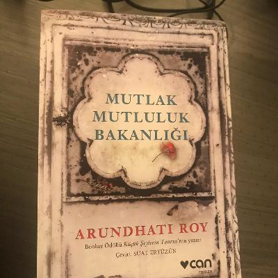 İki Dakikada Kitap- Arundhatı Roy, Mutlak Mutluluk Bakanlığı İki Dakikada Kitap- Arundhatı Roy, Mutlak Mutluluk Bakanlığı