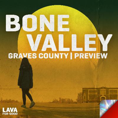 Bone Valley Season 3: GRAVES COUNTY