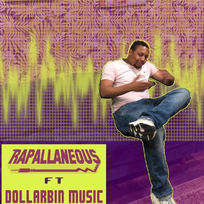 Rapallaneous 46 (Featuring Dollar Bin)