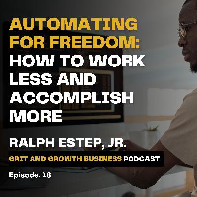 Automating for Freedom: How to work less and accomplish more Automating for Freedom: How to work less and accomplish more
