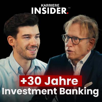 Von Projektfinanzierung über Private Equity zu M&A: +30 Jahre Investment Banking | Karriere Insider