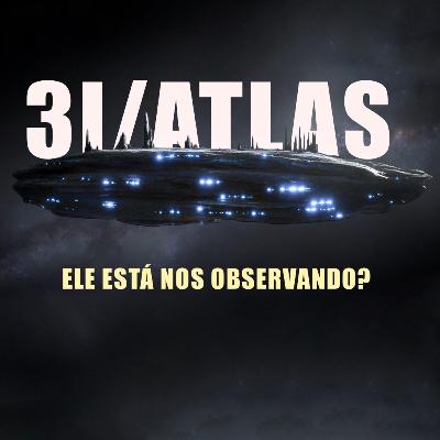 Por que os Cientistas temem o que o 3I/ATLAS realmente é