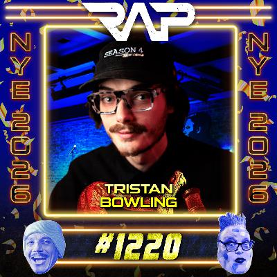 1220. Tristan Bowling (New Year's Eve Special) 1220. Tristan Bowling (New Year's Eve Special)