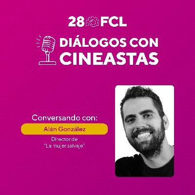Diálogos con cineastas | La mujer salvaje | 28FCL PUCP