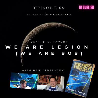 Ep 65 We Are Legion (We Are Bob) by Dennis E. Taylor (ENG)