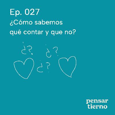 Ep. 027 | ¿Cómo sabemos qué contar y que no? Ep. 027 | ¿Cómo sabemos qué contar y que no?