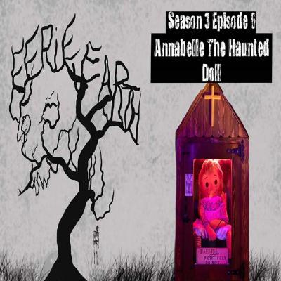 Annabelle The Haunted Doll | Season 3 | Episode 6 Annabelle The Haunted Doll | Season 3 | Episode 6