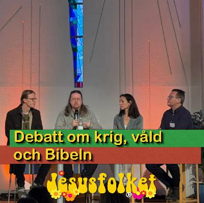 Debatt om krig, våld och Bibeln (med Olof Edsinger och Vivian Caragounis)