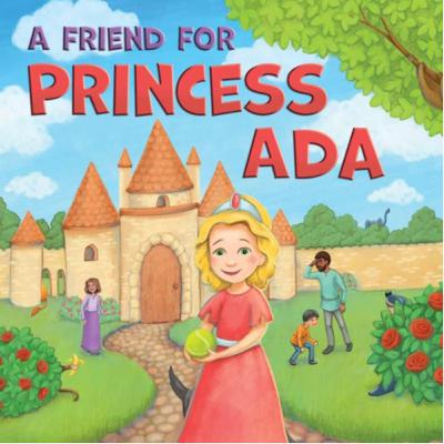 A Friend for Princess Ada - by Emilee Moore
