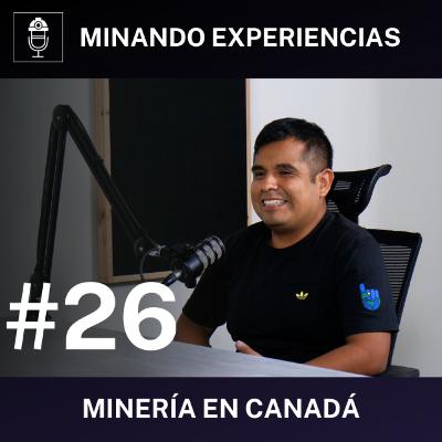 ¿Cuánto gana un Ingeniero de Minas en Canadá? Podcast #26 ¿Cuánto gana un Ingeniero de Minas en Canadá? Podcast #26