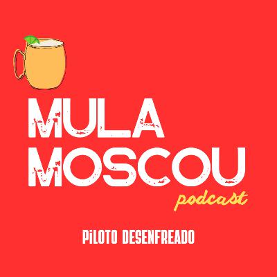 Piloto Desenfreado - Bem-vindes a Mula Moscou #1
