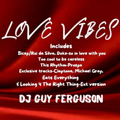 DJ Guy Ferguson - Love Vibes 2025 DJ Guy Ferguson - Love Vibes 2025