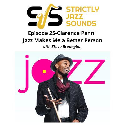 Episode 25-Clarence Penn: Jazz Makes Me a Better Person